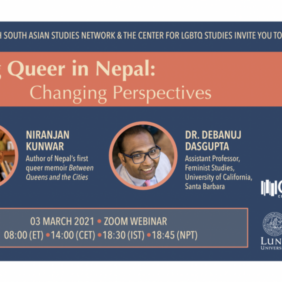 Being Queer in Nepal: Changing Perspectives Poster. Featuring Niranjan Kunwar and Dr. Debanuj Dasgupta on March 3rd 2021 via Zoom.